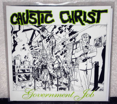CAUSTIC CHRIST "Government Job" 7" (Havoc)